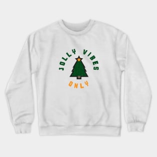 Jolly Vibes Only Crewneck Sweatshirt